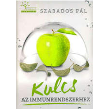 Testszervíz Extra Kft. Szabados Pál - Kulcs az immunrendszerhez életmód, egészség