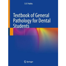  Textbook of General Pathology for Dental Students – Soorebettu Ramananda Prabhu idegen nyelvű könyv