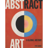 Thames &amp; Hudson Ltd. Abstract Art: A Global History | KARMEL PEPE