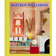 Thames &amp; Hudson Ltd. Living Bright | Matthew Williamson egyéb könyv