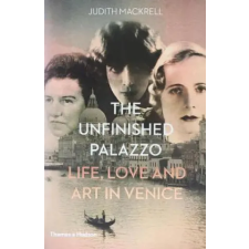Thames &amp; Hudson Ltd. Unfinished Palazzo | Judith Mackrell egyéb könyv