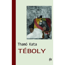 Thamó Kata Thamó Kata - Téboly irodalom