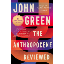  THE ANTHROPOCENE REVIEWED – GREEN,JOHN idegen nyelvű könyv
