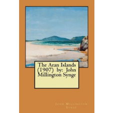  The Aran Islands (1907) by: John Millington Synge – John Millington Synge idegen nyelvű könyv
