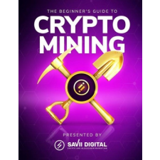  The Beginner's Guide To Crypto Mining – Siim ?unap,Maido M?ttus idegen nyelvű könyv
