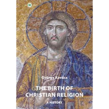  The birth of christian religion: A history egyéb könyv