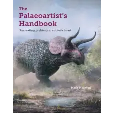 The Crowood Press Ltd Palaeoartist's Handbook | Mark P Witton egyéb könyv
