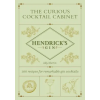  The Curious Cocktail Cabinet: 100 Recipes for Remarkable Gin Cocktails – Hendrick's Gin