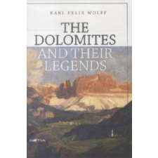  The Dolomites and their Legends – Karl F. Wolff idegen nyelvű könyv