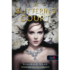 The Glittering Court - A ragyogó udvar 1. regény