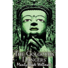The Golgotha Dancers – Manly Wade Wellman idegen nyelvű könyv