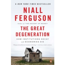  The Great Degeneration – Niall Ferguson idegen nyelvű könyv