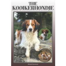  The Kooikerhondje: A Complete and Comprehensive Owners Guide To: Buying, Owning, Health, Grooming, Training, Obedience, Understanding and – Michael Stonewood idegen nyelvű könyv
