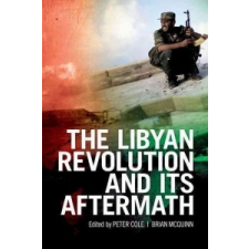 The Libyan Revolution and Its Aftermath – Peter Cole,Brian Mcquinn idegen nyelvű könyv