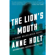  The Lion's Mouth: Hanne Wilhelmsen Book Fourvolume 4 – Anne Holt idegen nyelvű könyv