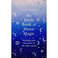  The Little Book of Moon Magic – Sarah Bartlett idegen nyelvű könyv