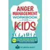 The Mentor Bucket Anger Management Workbook for Kids - 50+ Fun and Engaging Activities to Help Children Regain Control and Become Calmer and Happier | The Mentor Bucket