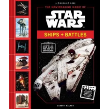  The Moviemaking Magic of Star Wars: Ships & Battles – Landry Walker idegen nyelvű könyv