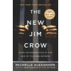  The New Jim Crow: Mass Incarceration in the Age of Colorblindness – Michelle Alexander