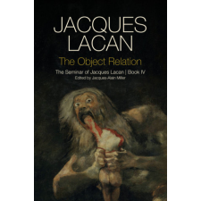  The Object Relation – The Seminar of Jacques Lacan  Book IV – J Lacan idegen nyelvű könyv