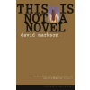The Perseus Books Group This is Not a Novel | David Markson