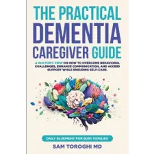  The Practical Dementia Caregiver Guide idegen nyelvű könyv