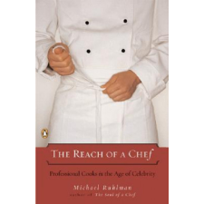  The Reach of a Chef – Michael Ruhlman idegen nyelvű könyv