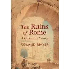  The Ruins of Rome – Roland Mayer idegen nyelvű könyv