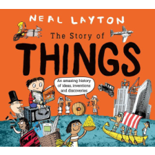 THE STORY OF THINGS – NEAL LAYTON idegen nyelvű könyv