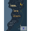  The Sun, The Sea And The Stars: Ancient Wisdom As A Healing Journey