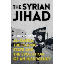  The Syrian Jihad – Charles R. Lister idegen nyelvű könyv