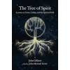  The Tree of Spirit: Lessons on Tarot, Cabala, and the Spiritual Path – John Michael Greer