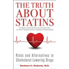The Truth About Statins – Barbara H. Roberts idegen nyelvű könyv