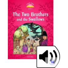  The Two Brothers and the Swallows Audio Pack - Classic Tales Second Edition Leve idegen nyelvű könyv