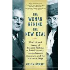  The Woman Behind the New Deal – Kirstin Downey idegen nyelvű könyv