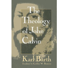  Theology of John Calvin – Karl Barth idegen nyelvű könyv