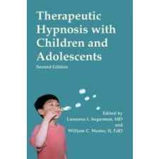  Therapeutic Hypnosis with Children and Adolescents – Laurence I Sugarman idegen nyelvű könyv