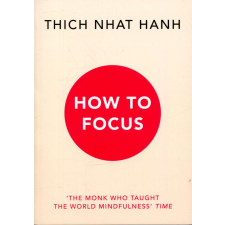 Thich Nhat Hanh: How to Focus idegen nyelvű könyv
