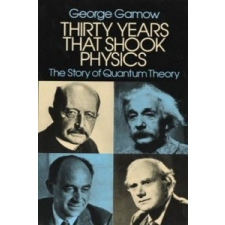  Thirty Years that Shook Physics – George Gamow idegen nyelvű könyv