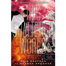 This Shattered World - Meggyötört világ (Lehullott csillagok 2.) irodalom