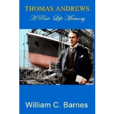  Thomas Andrews, A Past-Life Memory – William C Barnes idegen nyelvű könyv