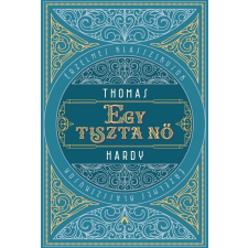 Thomas Hardy - Egy tiszta nő egyéb könyv
