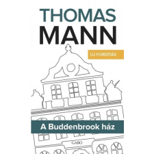 Thomas Mann - A Buddenbrook ház egyéb könyv