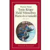 Thomas Mann MANN, THOMAS - TONIO KRÖGER, HALÁL VELENCÉBEN, MARIO ÉS A VARÁZSLÓ - ÉLETRESZÓLÓ OLVASMÁNYOK