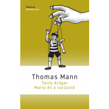 Thomas Mann - Tonio Kröger, Mario és a varázsló egyéb könyv