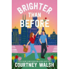 Thomas Nelson Brighter Than Before | WALSH COURTNEY