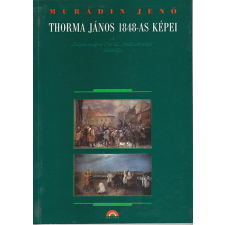 Thorma János Múzeum Thorma János 1848-as képei antikvárium - használt könyv