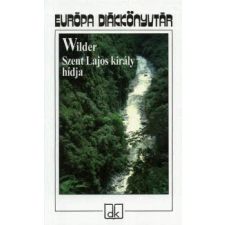 Thornton Wilder SZENT LAJOS KIRÁLY HÍDJA gyermek- és ifjúsági könyv