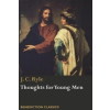  Thoughts for Young Men – J. C. RYLE