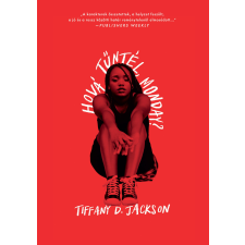 Tiffany D. Jackson - Hová tűntél, Monday? egyéb könyv